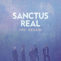 Sanctus Real, The Dream
