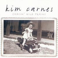 Kim Carnes, Chasin' Wild Trains