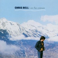 Chris Bell, I Am The Cosmos