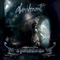 Devilment, The Great and Secret Show