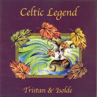 Celtic Legend, Tristan & Isolde