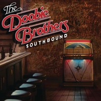 The Doobie Brothers, Southbound