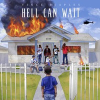 Vince Staples, Hell Can Wait