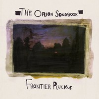 Frontier Ruckus, The Orion Songbook