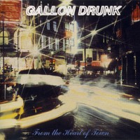 Gallon Drunk, From The Heart Of Town