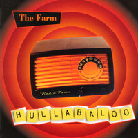 The Farm, Hullabaloo