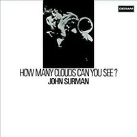 John Surman, How Many Clouds Can You See?