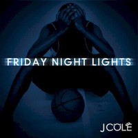 J. Cole, Friday Night Lights