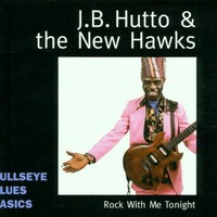 J.B. Hutto & The New Hawks, Rock With Me Tonight