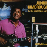Junior Kimbrough, All Night Long