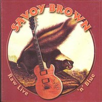 Savoy Brown, Raw Live 'n' Blue