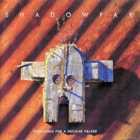 Shadowfax, Folksongs for a Nuclear Village