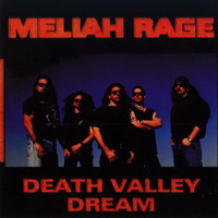 Meliah Rage, Death Valley Dream