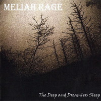 Meliah Rage, The Deep and Dreamless Sleep