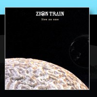 Zion Train, Live As One
