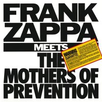 Frank Zappa, Frank Zappa Meets the Mothers of Prevention