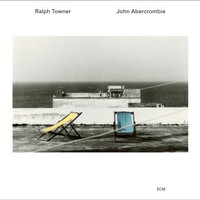 Ralph Towner & John Abercrombie, Five Years Later