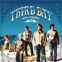 Third Day, Come Together