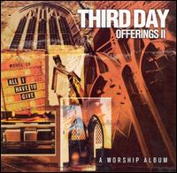 Third Day, Offerings II: All I Have To Give