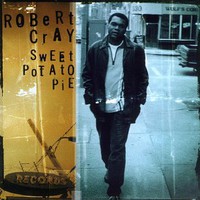 Robert Cray, Sweet Potato Pie