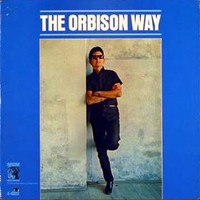 Roy Orbison, The Orbison Way