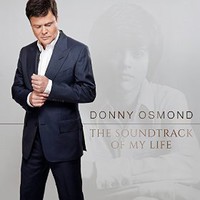 Donny Osmond, The Soundtrack Of My Life