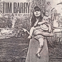 Tim Barry, Lost & Rootless