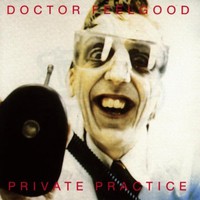 Dr. Feelgood, Private Practice