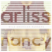 Arliss Nancy, Wild American Runners