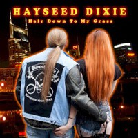 Hayseed Dixie, Hair Down To My Grass