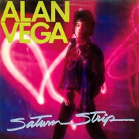 Alan Vega, Saturn Strip
