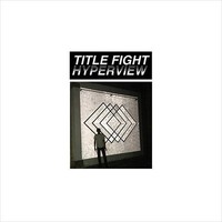 Title Fight, Hyperview