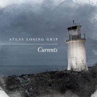 Atlas Losing Grip, Currents