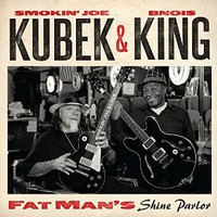 Smokin' Joe Kubek & B'nois King, Fat Man's Shine Parlor