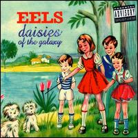 Eels, Daisies Of The Galaxy