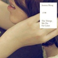 Joanna Wang, The Things We Do for Love