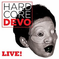 Devo, Hardcore Live!