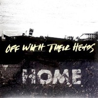 Off With Their Heads, Home