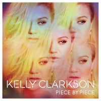 Kelly Clarkson, Piece By Piece