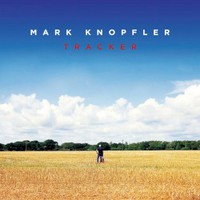 Mark Knopfler, Tracker