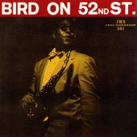 Charlie Parker, Bird on 52nd Street