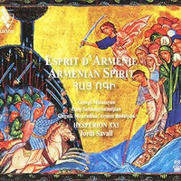 Hesperion XXI, Esprit d'Armenie / Armenian Spirit