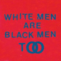 Young Fathers, White Men Are Black Men Too