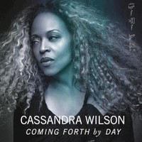 Cassandra Wilson, Coming Forth By Day