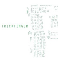 Trickfinger, Trickfinger