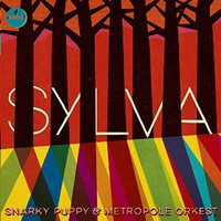 Snarky Puppy & Metropole Orkest, Sylva