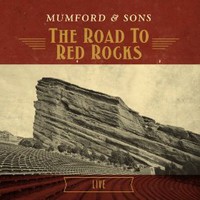 Mumford & Sons, The Road To Red Rocks