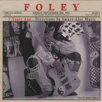 Foley, 7 Years Ago... Directions in Smart-Alec Music