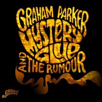 Graham Parker & The Rumour, Mystery Glue