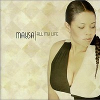 Maysa, All My Life